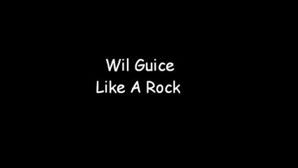 Wil Guice - Like A Rock 