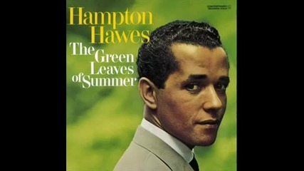 Hampton Hawes Trio - The Green Leaves of Summer