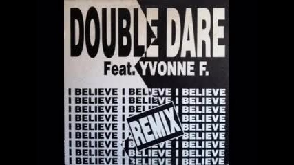 Double Dare feat. Yvonne F. - I Believe (1994)