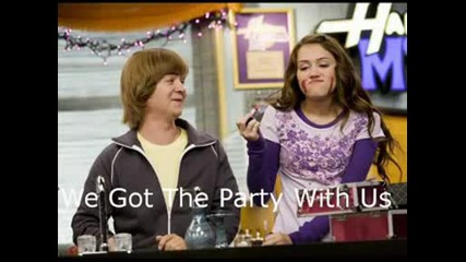 Hannah Montana - We Got The Party Wit