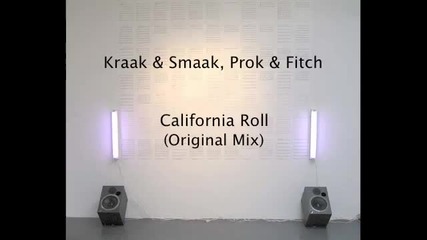 Kraak Smaak Prok Fitch - California Roll Original Mix 