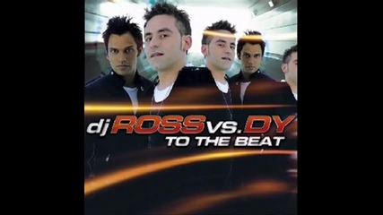 Dj Ross vs Dy - To The Beat (dj Ross radio edit) 