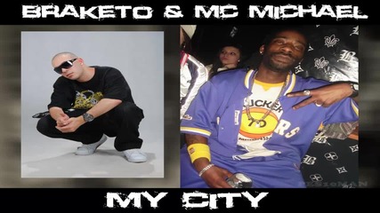 Braketo & Mc Michael - My City ( H D )
