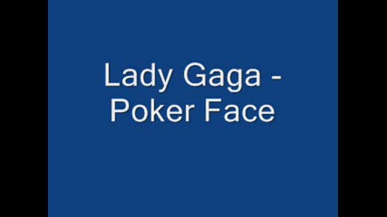 Lady Gaga - P0oker Face - Ivka