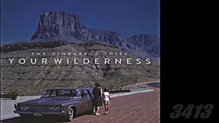 The Pineapple Thief - Your Wilderness 2016 full album