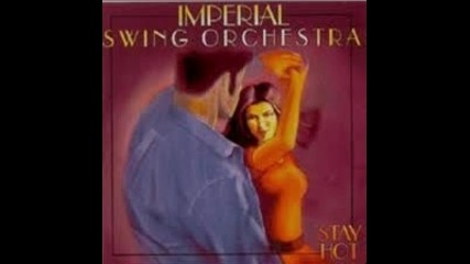 Imperial Swing Orchestra - Stay Hot 