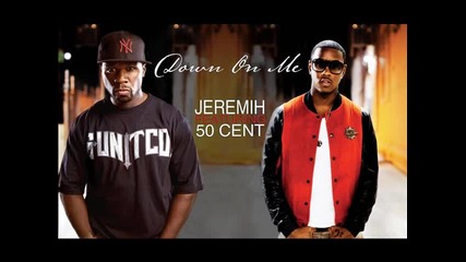 « Превод » Jeremih ft. 50 Cent - Down On Me