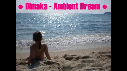 Dimaka - Ambient Dream