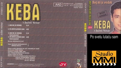 Dragan Kojic Keba i Juzni Vetar - Po svetu lutacu sam (audio 1997)