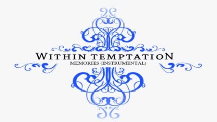 Within Temptation - Memories Instrumental