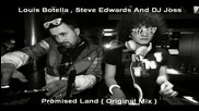 Louis Botella , Steve Edwards And Dj Joss - Promised Land ( Original Mix ) [high quality]