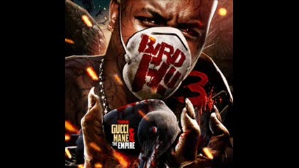 Gucci Mane - Mane go Again | Bird Flu 3 - Blootleg 2010 | 