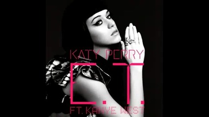 New Katy Perry - E.t. ft. Kanye West Remix Futuristic Lover Extra T 2011 
