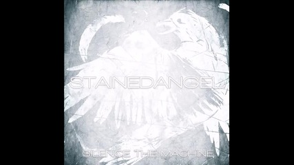 Stained Angel - I Dont Get It
