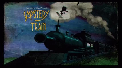 Adventure Time - Mystery Train ( 210a )