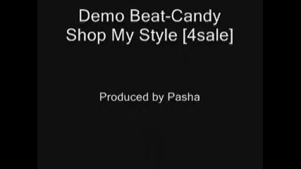 Pasha Beat - Candy Shop My Style [4sale]