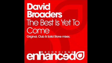 David Broaders - The Best Is Yet To Come (club Mix)