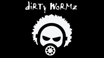 Dirty Wormz-big Bad Azz