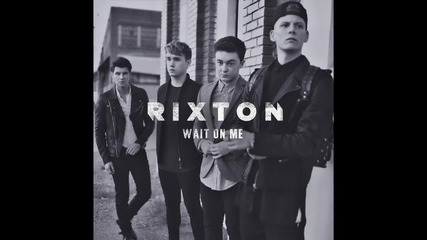 Rixton - Wait On Me (audio)