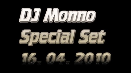 Dj Monno - Special set (16 04.2010)