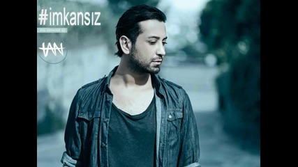 Tan Tasci - Imkansiz 2012
