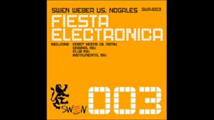 * New New New * Swen Weber vs. Nogales - Fiesta Electronica (original Mix) 