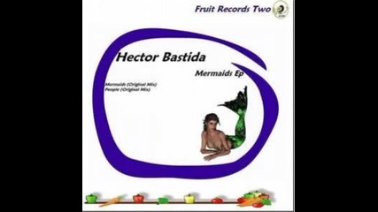 Hector Bastida - People (original Mix)
