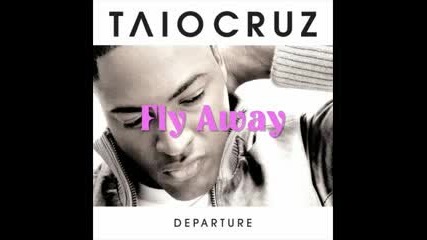 Taio Cruz - Fly Away