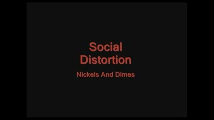 Social Distortion - Nickels And Dimes