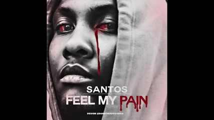 Santos - Feel My Pain [ Audio ]