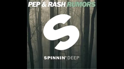 *2015* Pep & Rash - Rumors ( Curbi remix )