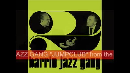 Barrio Jazz Gang - Jumpclub (short cut))