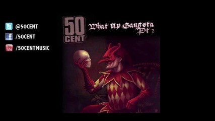 50 Cent - What Up Gangsta Pt 2
