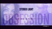  Stereo Light - Obsession (radio Version)