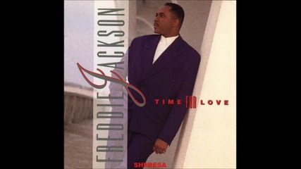 Freddie Jackson – I Could Use A Little Love ( Right Now )