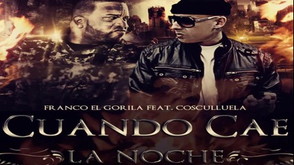 Reggaeton 2011 !!! + Превод Franco El Gorila Ft Cosculluela - Cuando Cae La Noche