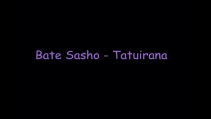 Bate Sasho - Tatuirana