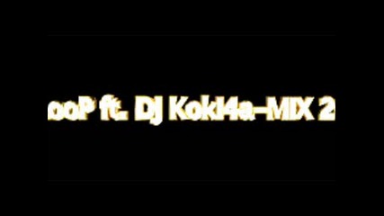 Dj Loop Ft.dj Koki4a - mix 2009