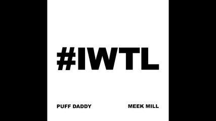 Diddy ft. Meek Mill - I Want The Love