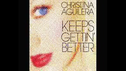 New Song 2008! Christina Aguilera - Keep Getting Better