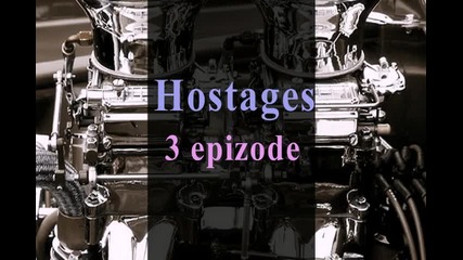 Hostages || 3 epizode
