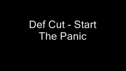 Dj Def Cut - Start The Panic 