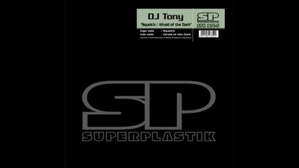 Dj Tony - Afraid of the Dark