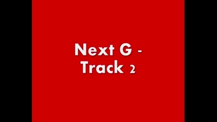Next G - Track 2.wmv