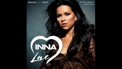 Inna - Love Electro House Remix New Song 2010 