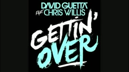 david guetta feat. chris willis getting over fire 