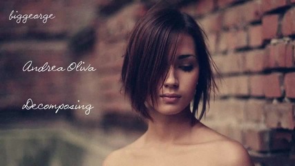 Andrea Oliva - Decomposing Preview [high quality]