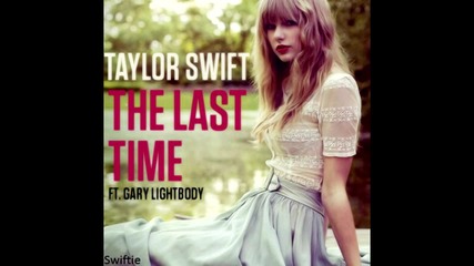 [+ Превод!] Taylor Swift - The Last Time ft. Gary Lightbody