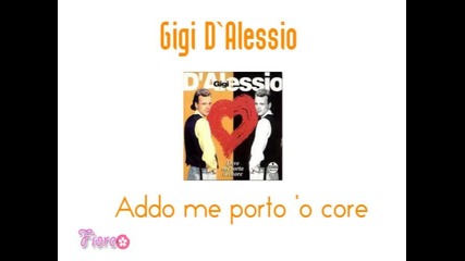 Gigi D`alessio - Addo me porto o core (1994) 