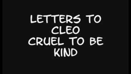 Letters To Cleo - Cruel to Be Kind